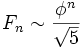 : F_nsim frac{phi^n}{sqrt{5}}
