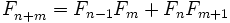 : F_{n+m}^{}=F_{n-1}F_{m}+F_{n}F_{m+1}