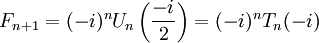 : F_{n+1} = (-i)^n U_nleft(frac{-i}{2}right) = (-i)^n T_n(-i)