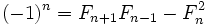 : (-1)^n = F_{n+1} F_{n-1} - F_n^2