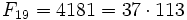 : F_{19}=4181=37cdot 113